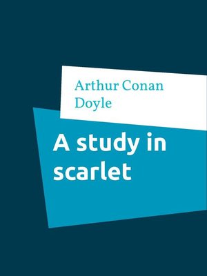 cover image of A study in scarlet